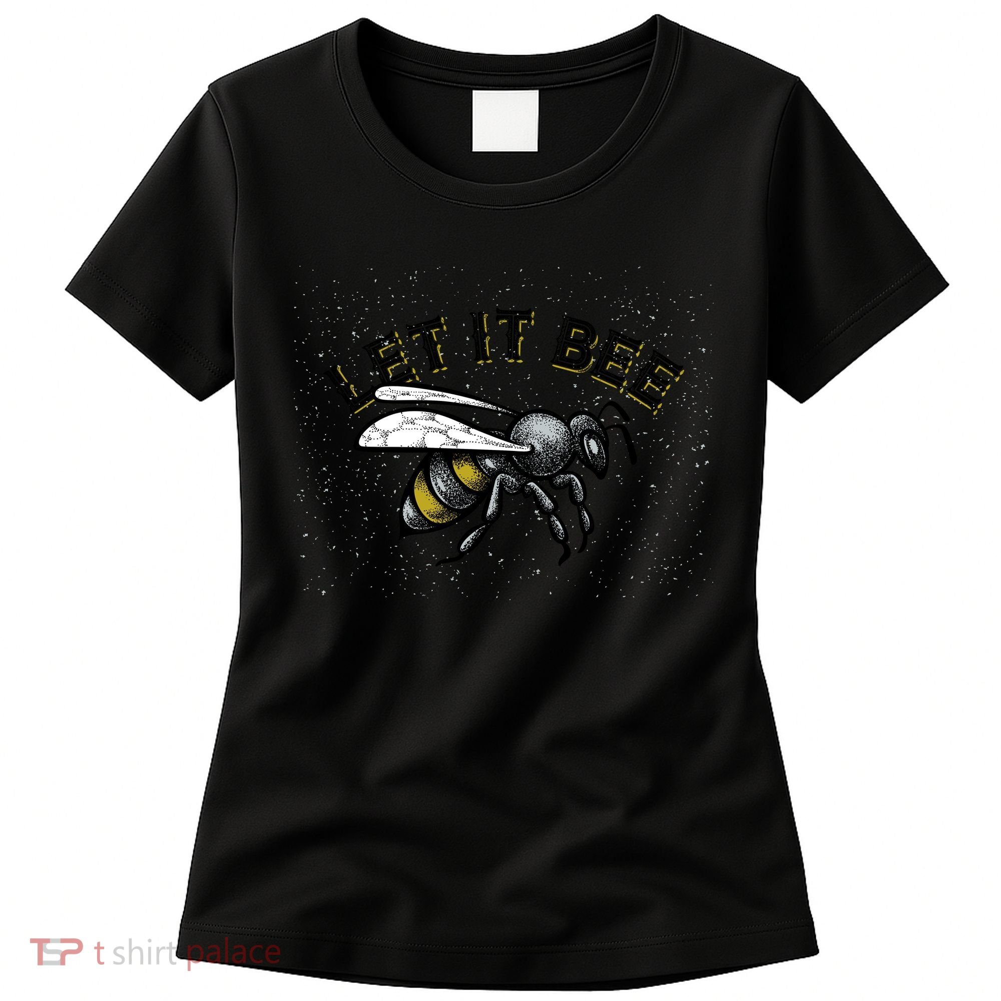 Let It Bee Funny Bumble Women's T-Shirt