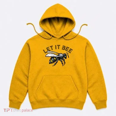 Let It Bee Funny Bumble Hoodie
