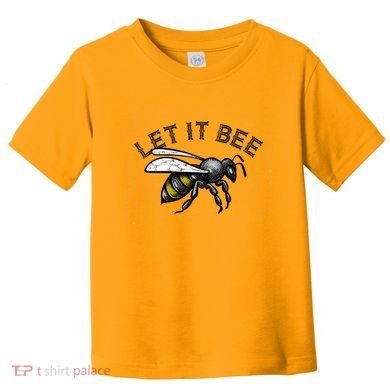 Let It Bee Funny Bumble Toddler T-Shirt