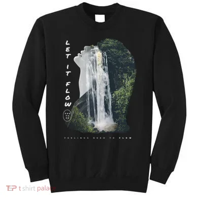 Let It Flow Waterfall Art Sweatshirt