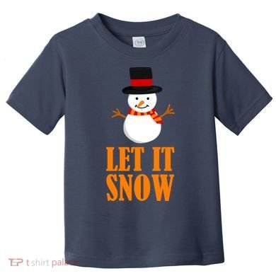 Let It Snow Toddler T-Shirt