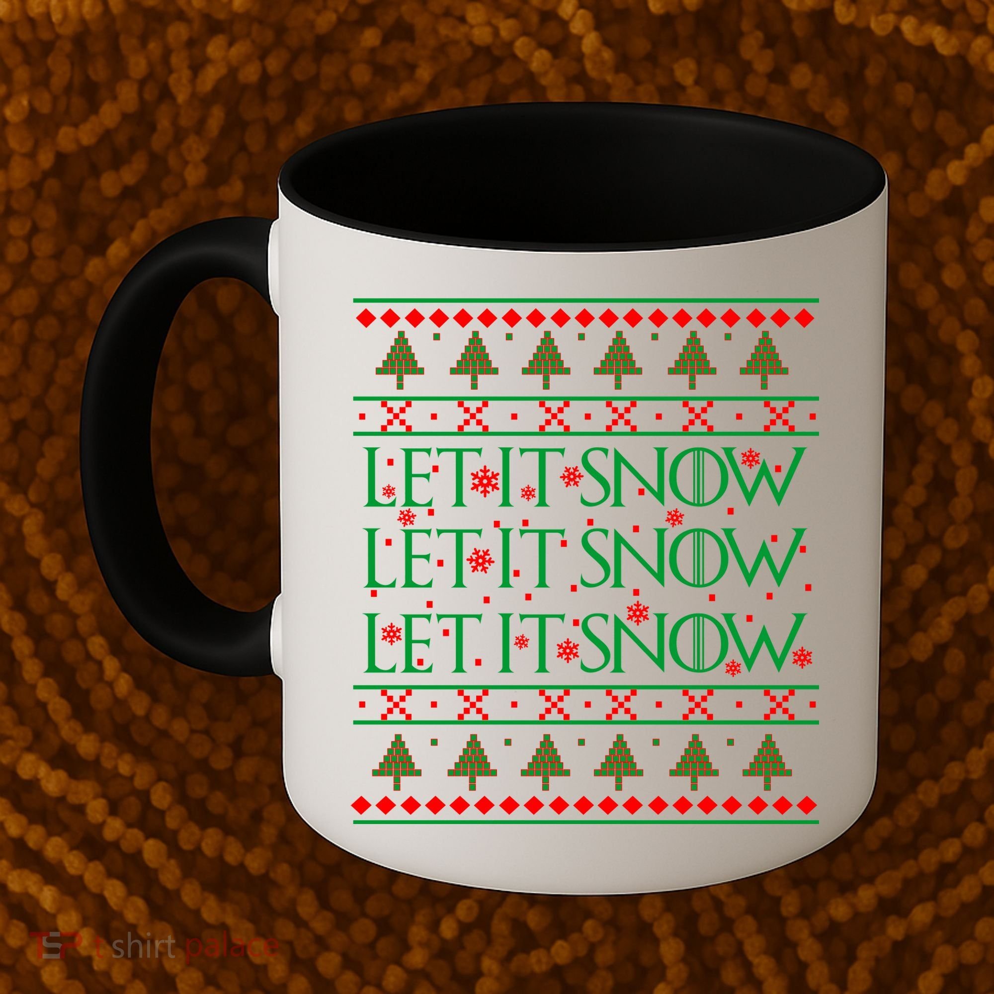 Let it Snow Let It Snow Let It Snow Ugly Christmas Coffee Mug