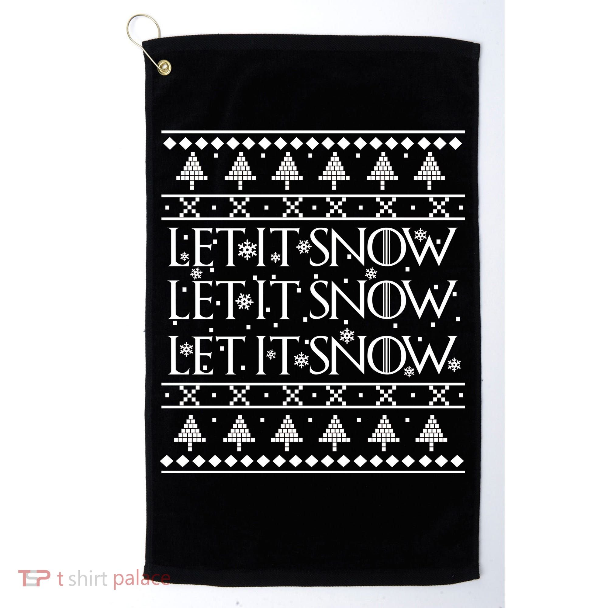 Let it Snow Let It Snow Let It Snow Ugly Christmas Golf Towel