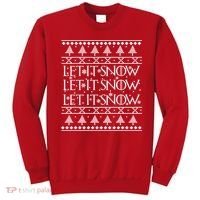 Let it Snow Let It Snow Let It Snow Ugly Christmas Sweatshirt thumb 0