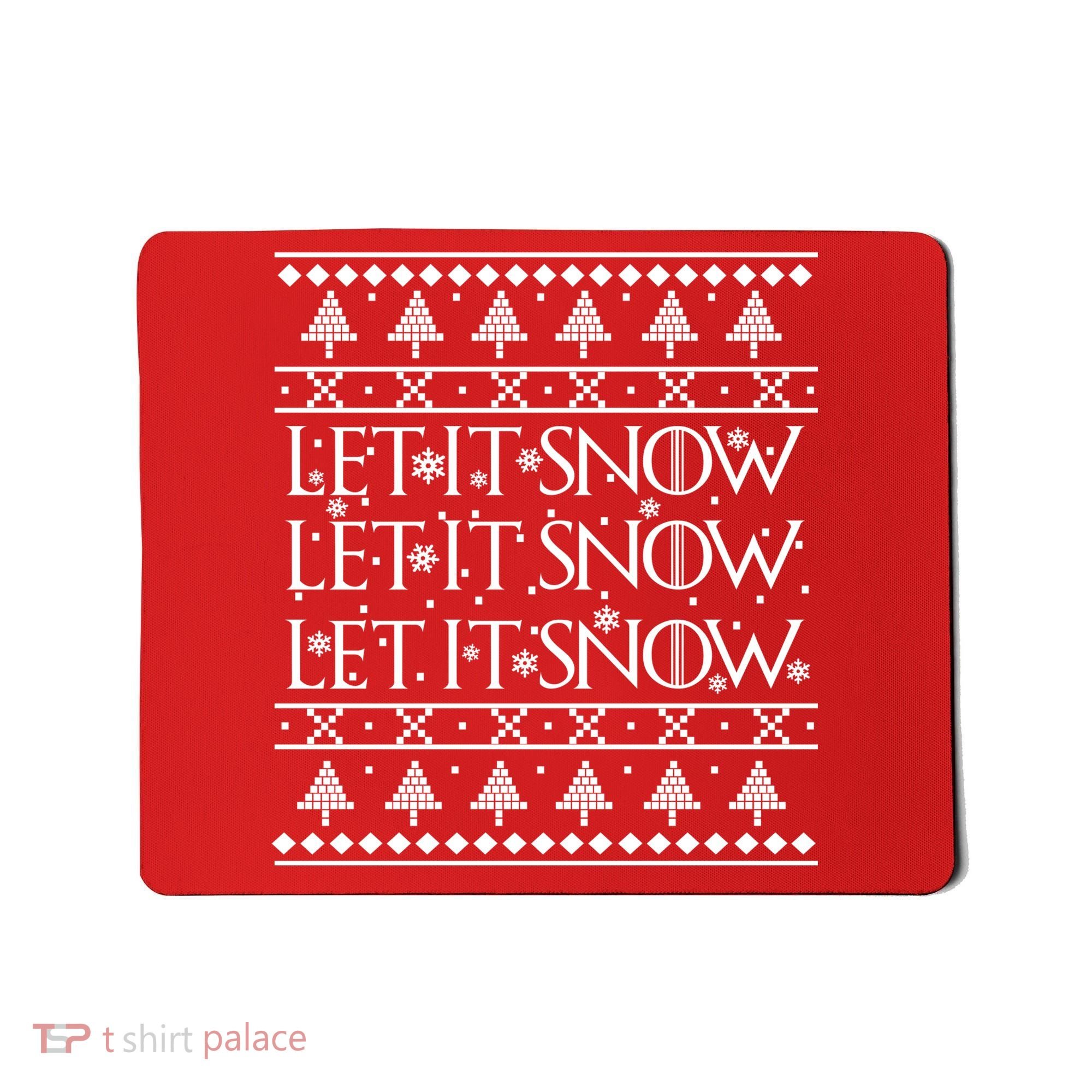 Let it Snow Let It Snow Let It Snow Ugly Christmas Mousepad