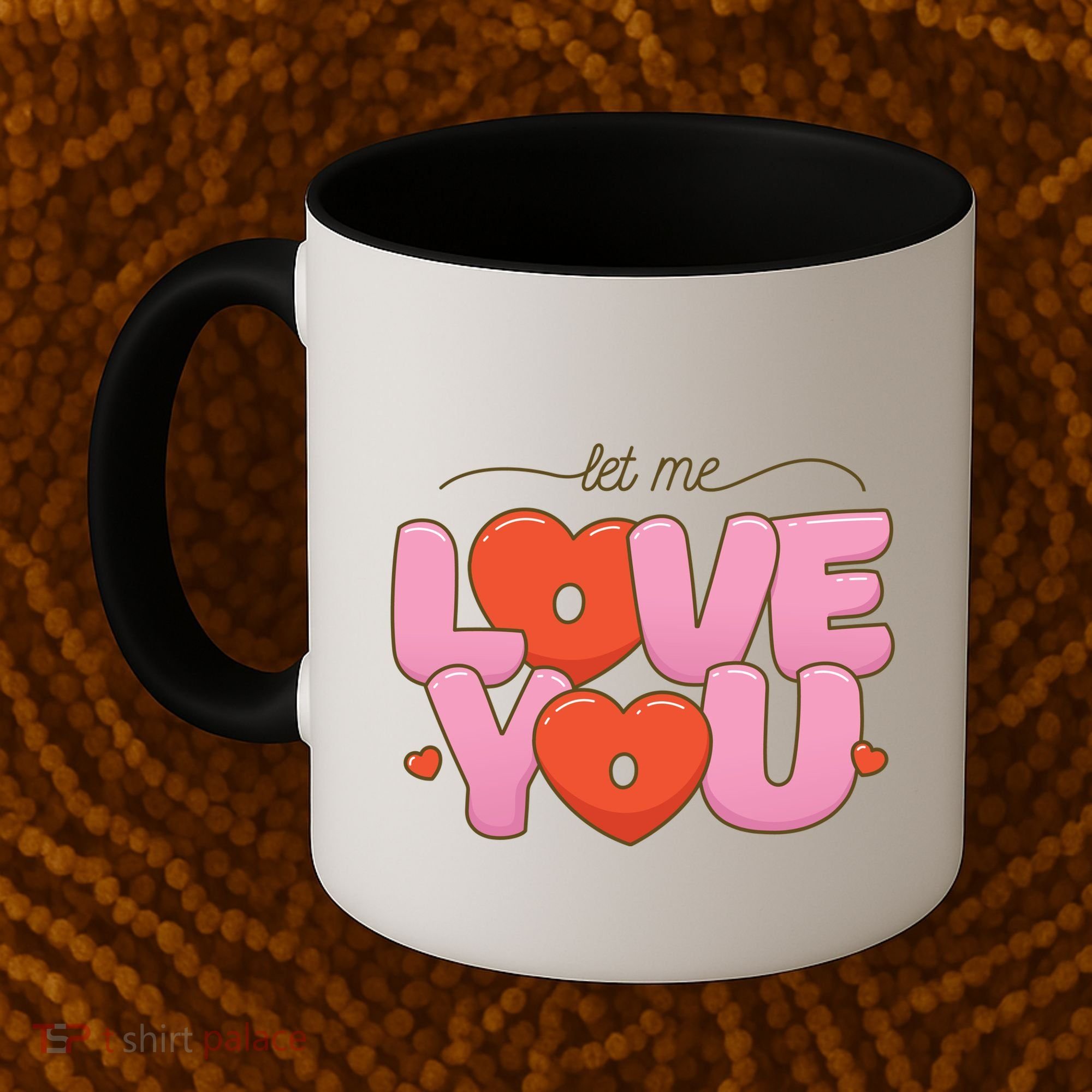 Let Me Love You Coffee Mug