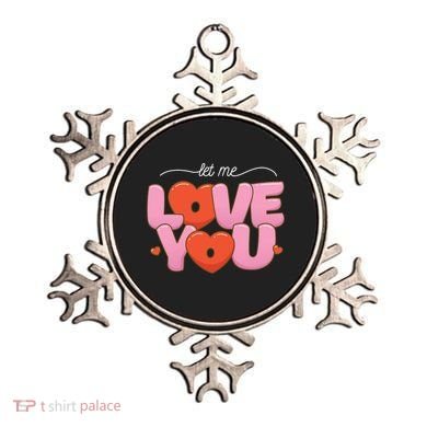 Let Me Love You Ornament