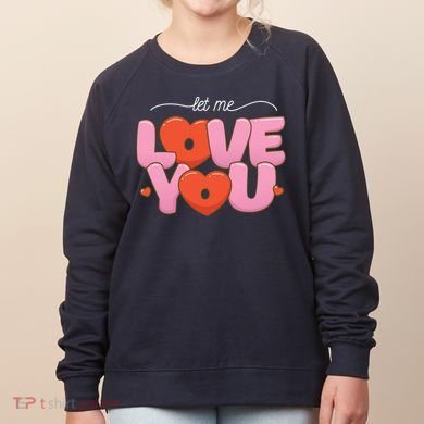 Let Me Love You Women's Sweatshirt