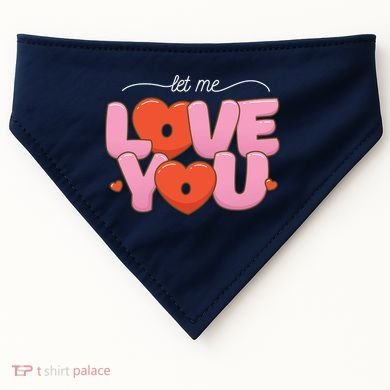 Let Me Love You USA-Made Doggie Bandana