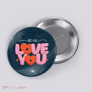 Let Me Love You Button
