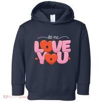 Let Me Love You Toddler Hoodie thumb 0