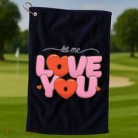 Let Me Love You Golf Towel thumb 1