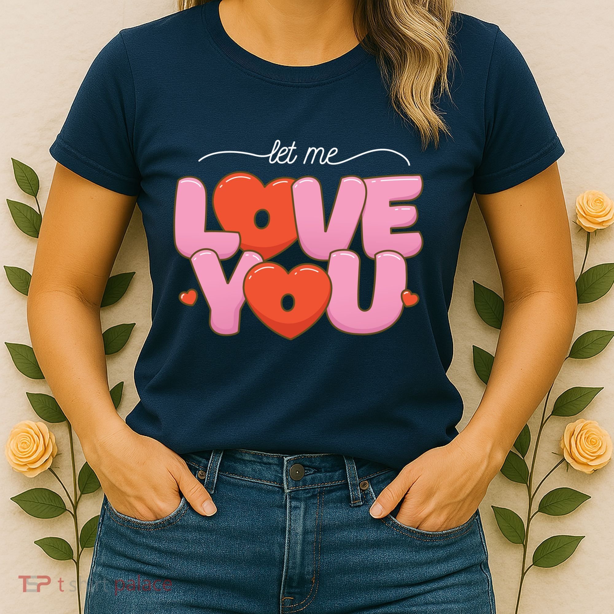 Let Me Love You Women's T-Shirt