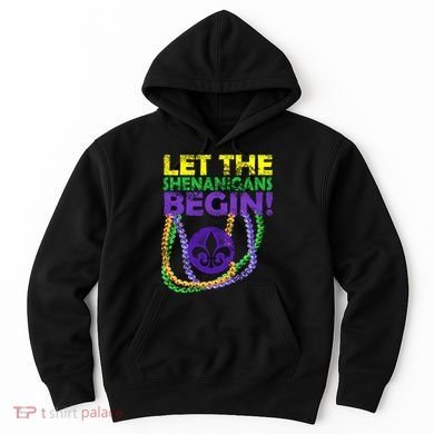 Let Shenanigans Begins Mardi Gras Hoodie