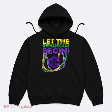 Let Shenanigans Begins Mardi Gras Hoodie