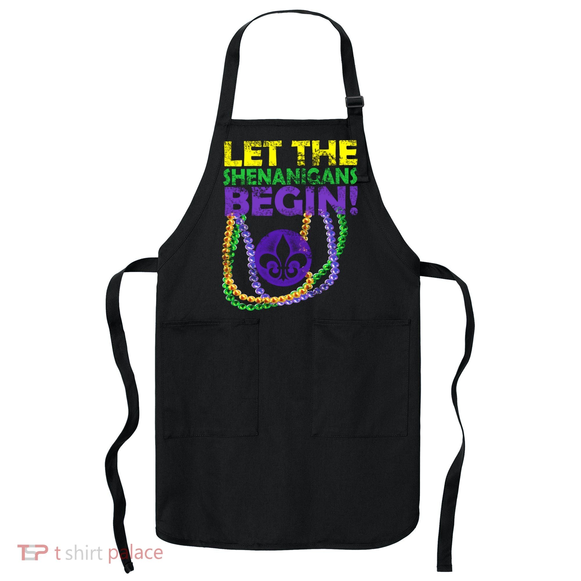 Let Shenanigans Begins Mardi Gras Apron