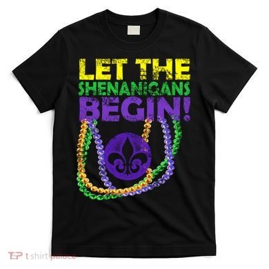 Let Shenanigans Begins Mardi Gras T-Shirt