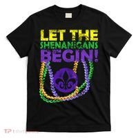 Let Shenanigans Begins Mardi Gras T-Shirt thumb 0