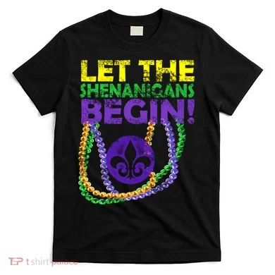 Let Shenanigans Begins Mardi Gras T-Shirt