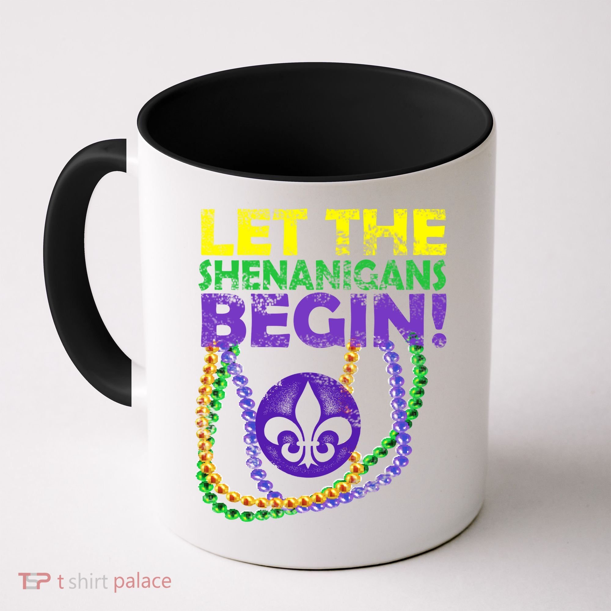 Let Shenanigans Begins Mardi Gras Coffee Mug