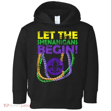 Let Shenanigans Begins Mardi Gras Toddler Hoodie