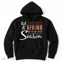 Let Thanks & Giving Be More Than Just Season Hoodie thumb 0