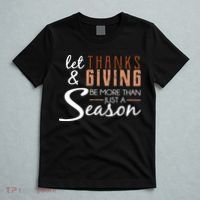 Let Thanks & Giving Be More Than Just Season T-Shirt thumb 5