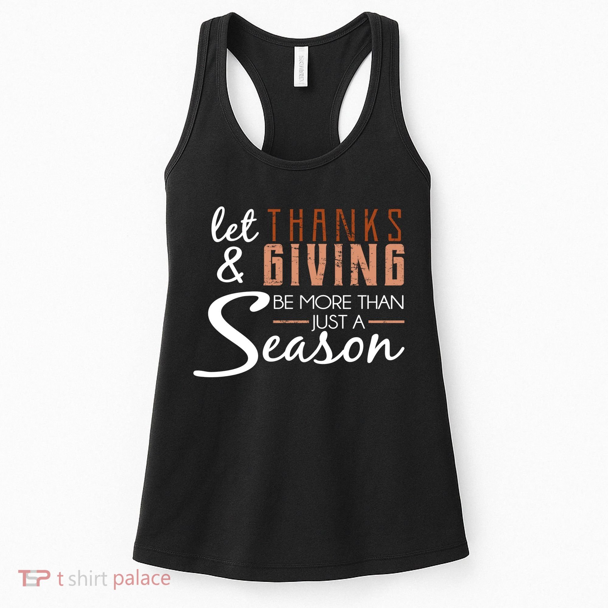 Let Thanks & Giving Be More Than Just Season Women's Tank Top