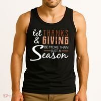 Let Thanks & Giving Be More Than Just Season Tank Top thumb 3