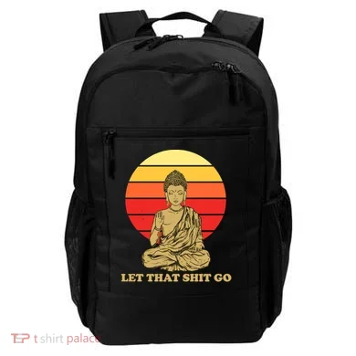 Let That Shit Go Buddha Backpack