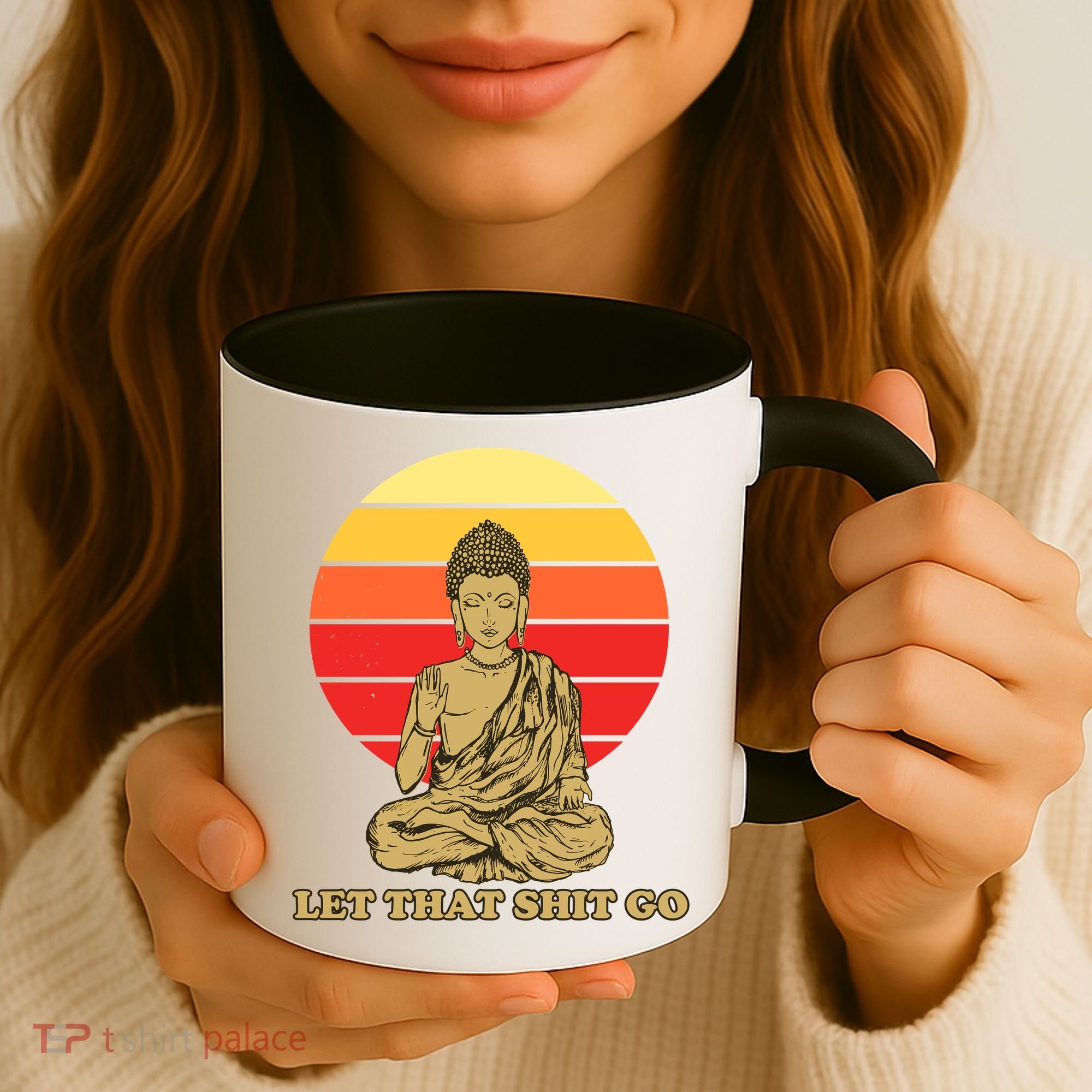 Let That Shit Go Buddha Coffee Mug