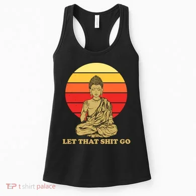 Let That Shit Go Buddha Women's Tank Top