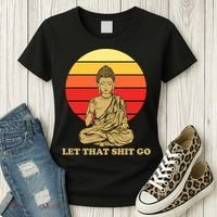 Let That Shit Go Buddha Women's T-Shirt thumb 3