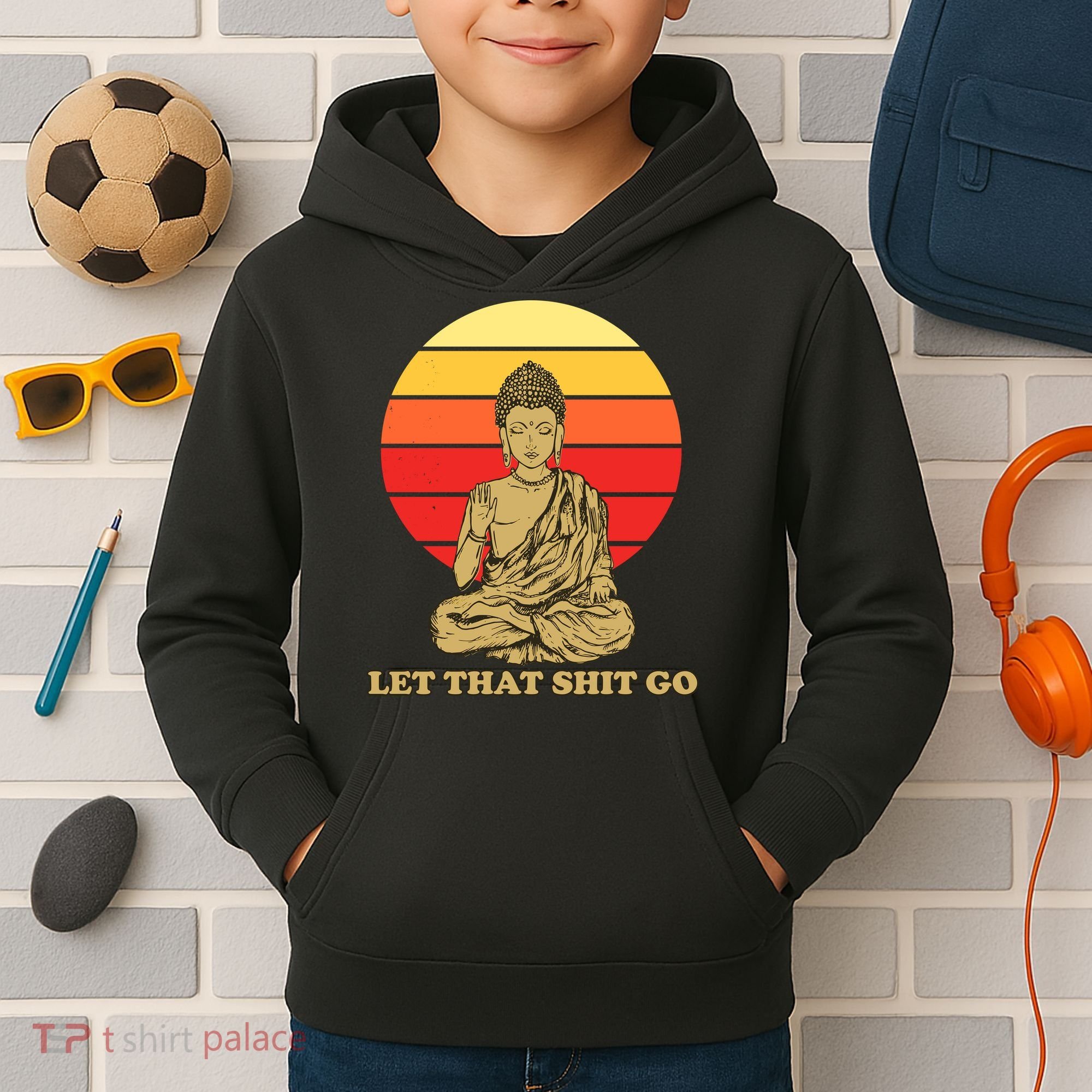 Let That Shit Go Buddha Kids Hoodie