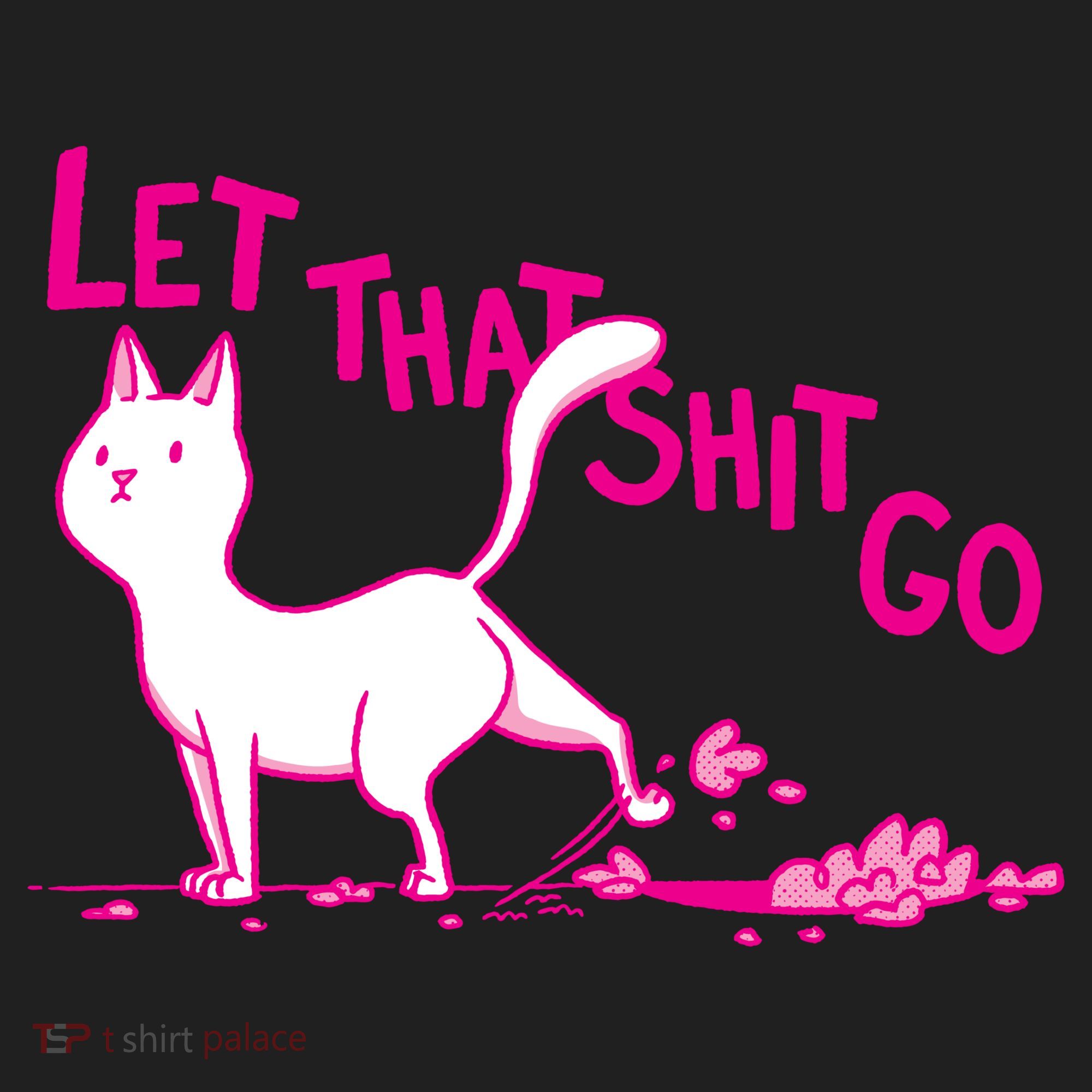 Let That Shit Go Funny Cat Women's Sweatshirt