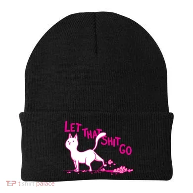 Let That Shit Go Funny Cat Beanie