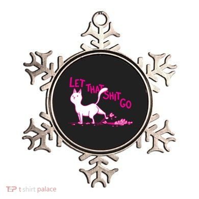 Let That Shit Go Funny Cat Ornament