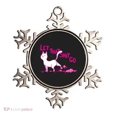 Let That Shit Go Funny Cat Ornament