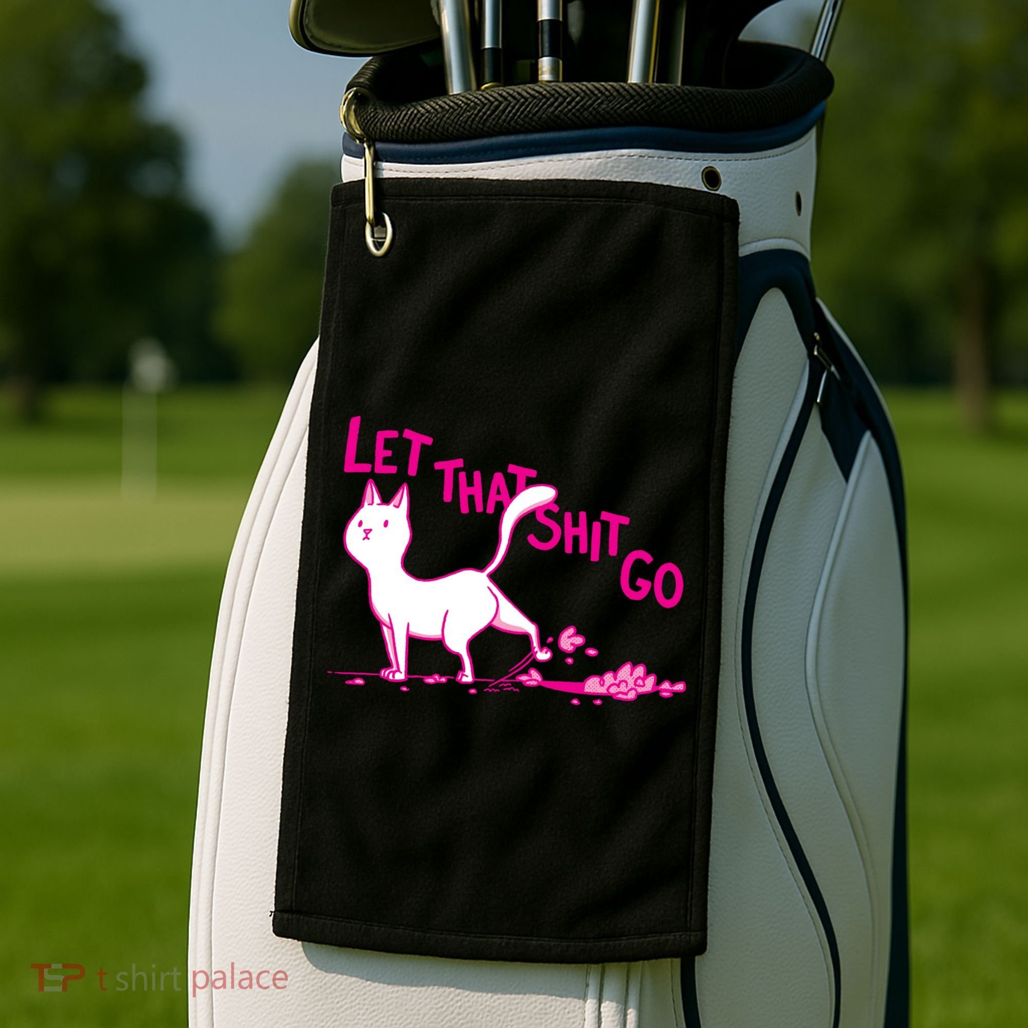 Let That Shit Go Funny Cat Golf Towel