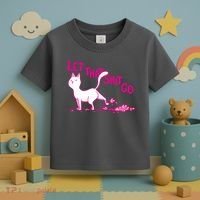 Let That Shit Go Funny Cat Toddler T-Shirt thumb 3