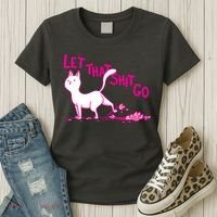 Let That Shit Go Funny Cat Women's T-Shirt thumb 3