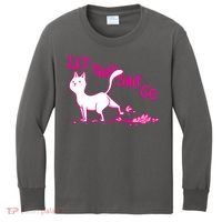 Let That Shit Go Funny Cat Kids Long Sleeve Shirt thumb 0