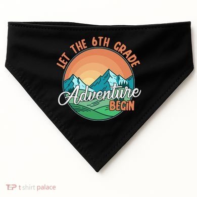 Let The 6th Grade Adventure Begin USA-Made Doggie Bandana