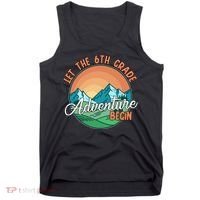 Let The 6th Grade Adventure Begin Tank Top thumb 0