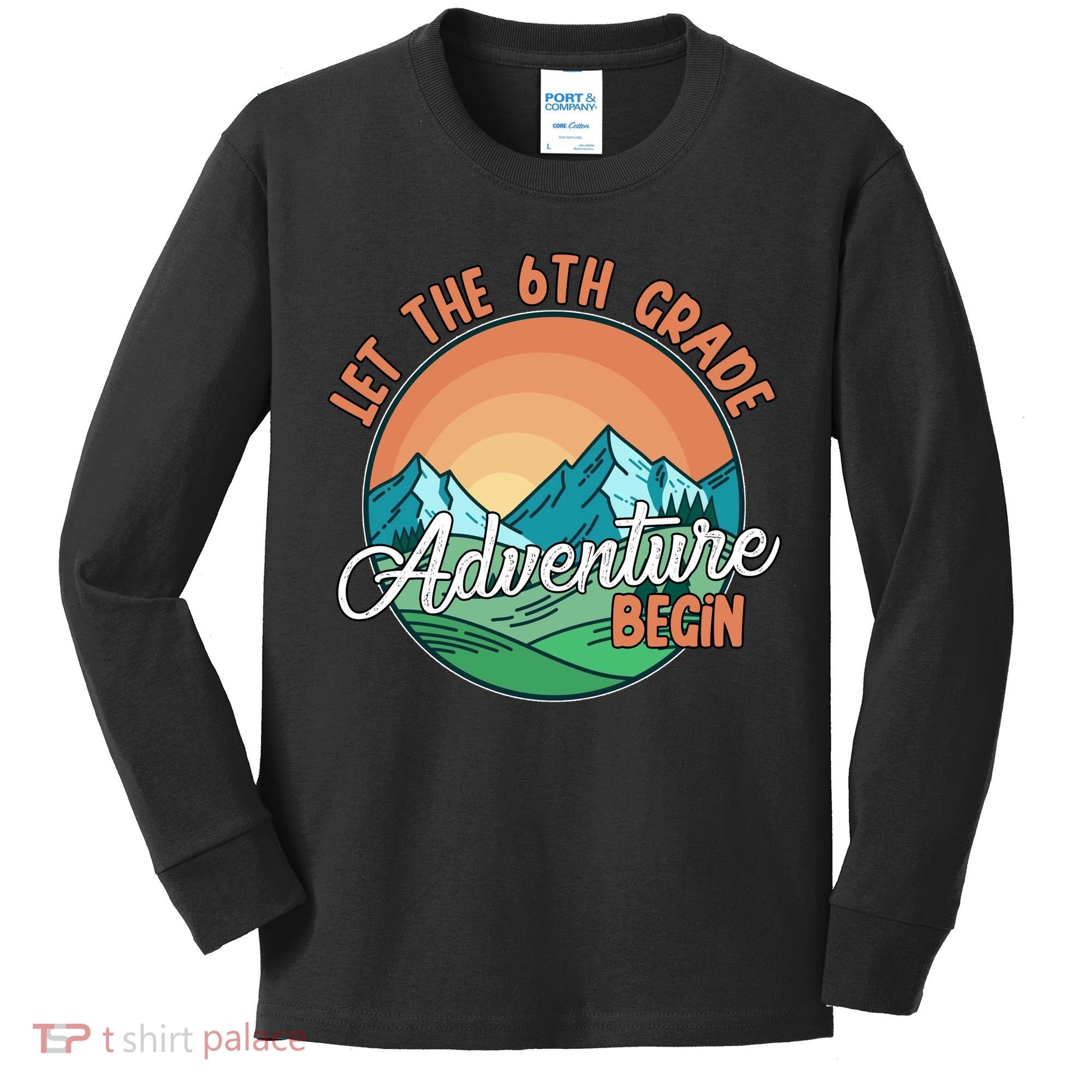 Let The 6th Grade Adventure Begin Kids Long Sleeve Shirt