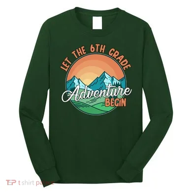 Let The 6th Grade Adventure Begin Long Sleeve Shirt