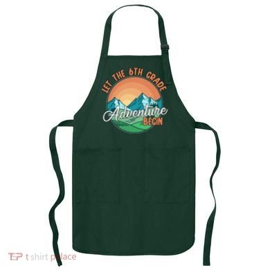 Let The 6th Grade Adventure Begin Apron