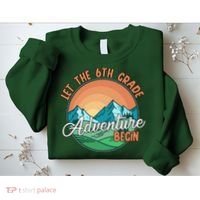 Let The 6th Grade Adventure Begin Sweatshirt thumb 2