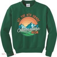 Let The 6th Grade Adventure Begin Kids Sweatshirt thumb 0