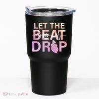 Let The Beat Drop Tumbler thumb 0